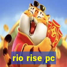 rio rise pc